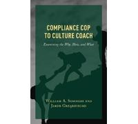William A. Sommers Jakub Grzadzielsk Compliance Cop to Culture Coac (Tascabile)