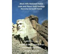 William A Szary Black Hills National Forest Lode and Placer Gold Geo (Tascabile)