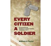 William A. Taylor Every Citizen a Soldier (Copertina rigida)