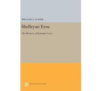William A. Ulmer Shelleyan Eros (Copertina rigida) Princeton Legacy Library