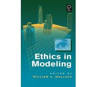 William A. Wallace Ethics in Modeling (Copertina rigida)