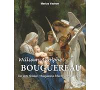 William-Adolphe Bouguereau: Der letzte Klassiker - Bouguereaus Erbe im Wandel der Zeit