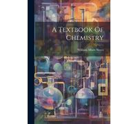 William Albert Noyes A Textbook Of Chemistry (Tascabile)