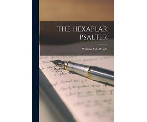 William Aldis Wright The Hexaplar Psalter (Tascabile)