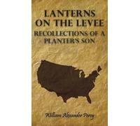 William Alexand Lanterns On The Levee - Recollections Of A Pl (Copertina rigida)