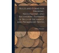 William Alexand Rules and Forms for Drawing, Negotiating, and Recove (Tascabile)