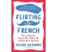 William Alexander Flirting with French (Tascabile)
