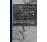 William Alexander Newman The American Illustrated Medical Di (Copertina rigida)