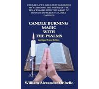 William Alexander Oribello Candle Burning Magic with the Psalms (Tascabile)