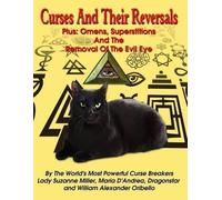 William Alexander Oribello Maria D' Andre Curses And Their Reversal (Tascabile)