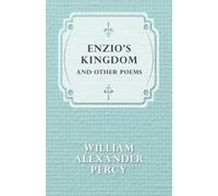 William Alexander Percy Enzio's Kingdom and Other Poems (Tascabile)
