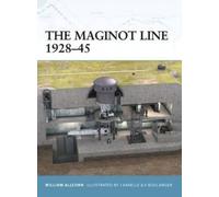 William Allcorn The Maginot Line 1928-45 (Tascabile) Fortress