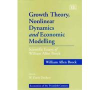 William Allen B Growth Theory, Nonlinear Dynamics and Economi (Copertina rigida)