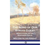 William Allen Knight The Song of Our Syrian Guest (Tascabile)