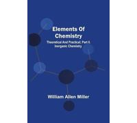 William Allen M Elements Of Chemistry; Theoretical And Practical; Pa (Tascabile)