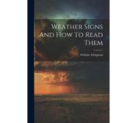 William Allingham Weather Signs And How To Read Them (Tascabile)