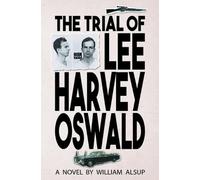 William Alsup The Trial of Lee Harvey Oswald (Copertina rigida)