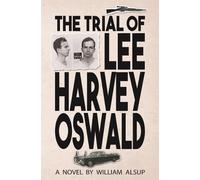 William Alsup The Trial of Lee Harvey Oswald (Copertina rigida)