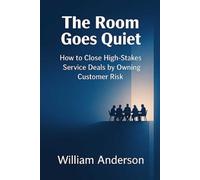 William Anderson The Room Goes Quiet (Copertina rigida)