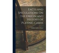 William Andrew Facts and Speculations On the Origin and Hist (Copertina rigida)