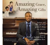 William Andrew Rose Terri Cunningham-Ros Amazing Grace, Amazing Gift (Tascabile)