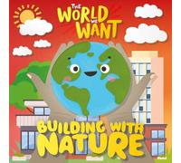 William Anthony Building with Nature (Copertina rigida) The World We Want