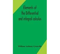 William Anthony G Elements Of The Differential And Integral (Copertina rigida)