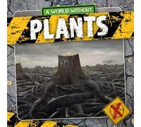 William Anthony Plants (Tascabile) World Without