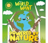 William Anthony Powered by Nature (Copertina rigida) The World We Want