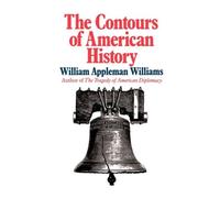 William Appleman Williams The Contours of American History (Tascabile)