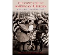 William Appleman Williams The Contours Of American History (Tascabile)