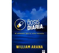 William Arana La Dosis Diaria (Tascabile)