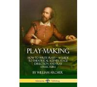 William Archer Play-Making (Tascabile)