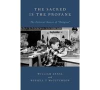 William Arnal Russell T. McCutcheon The Sacred Is the Profane (Tascabile)