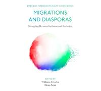 William Arrocha Migrations and Diasporas (Copertina rigida)