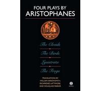 William Arrowsm Four Plays By Aristophanes; the Clouds; the Birds; L (Tascabile)