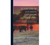 William Arthur Crabtree Elements of Luganda Grammar (Copertina rigida)