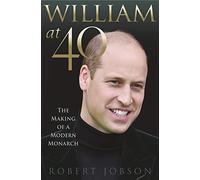 Robert Jobson William at 40 (Copertina rigida)