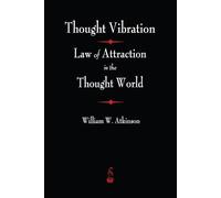 William Atkinson Atkinson Thought Vibration (Tascabile)