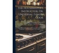 William Augustu The Housekeeper's Instructor, Or, Universal (Copertina rigida)