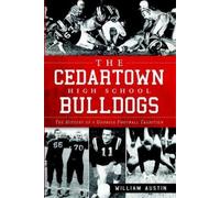 William Austin The Cedartown High School Bulldogs (Tascabile)