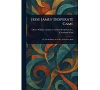 William (Author at Arthur Westb Wa Jesse James' Desperate Ga (Copertina rigida)