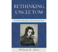 William B. Allen Rethinking Uncle Tom (Copertina rigida)
