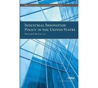 William B. Bonvilli Industrial Innovation Policy in the United Stat (Tascabile)