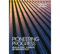 William B. Bonvillian Pioneering Progress (Tascabile)
