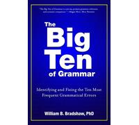 William B. Bradshaw The Big Ten of Grammar (Tascabile)