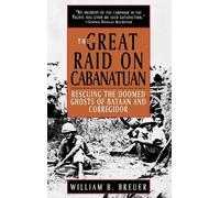 William B. Breuer The Great Raid on Cabanatuan (Copertina rigida)