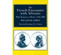William B. Cohen The French Encounter with Africans (Tascabile)