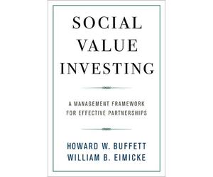 William B. Eimicke Howard W. Buffett Social Value Investing (Tascabile)
