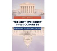 William B. Glidden The Supreme Court versus Congress (Copertina rigida)